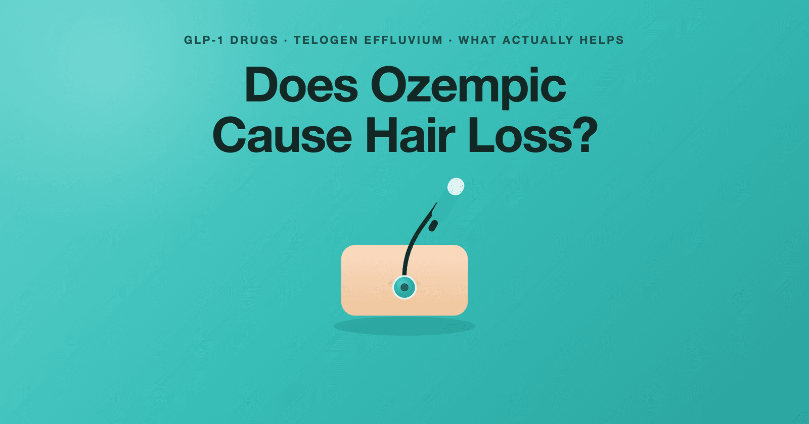 Does Ozempic cause hair loss? GLP-1 drugs and hair